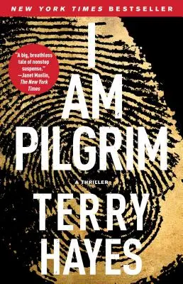 I Am Pilgrim: Thriller - I Am Pilgrim: A Thriller