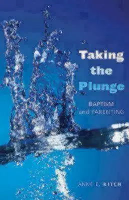 Taking the Plunge: Chrzest i rodzicielstwo - Taking the Plunge: Baptism and Parenting