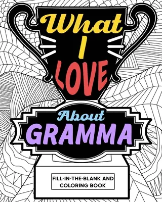 Co kocham w kolorowance z babcią - What I Love About Gramma Coloring Book