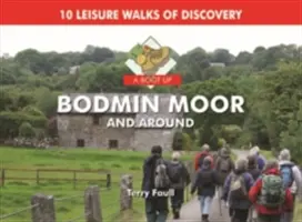 Boot Up Bodmin Moor and Around - 10 spacerów rekreacyjnych dla odkrywców - Boot Up Bodmin Moor and Around - 10 Leisure Walks Fo Discovery