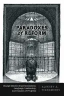 Paradoksy reform: Kuratorzy nastawieni na zmiany, język, przywództwo i dualizm postępu - Paradoxes of Reform: Change-Minded Superintendents, Language, Leadership, and Dualism of Progress