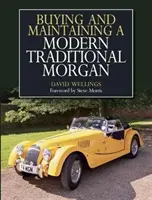 Kupno i utrzymanie nowoczesnego tradycyjnego Morgana - Buying and Maintaining a Modern Traditional Morgan