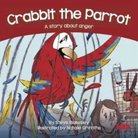 Papuga Crabbit - opowieść o złości - Crabbit the Parrot - A story about anger