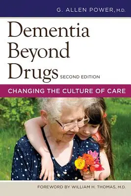 Demencja poza lekami: Zmiana kultury opieki - Dementia Beyond Drugs: Changing the Culture of Care