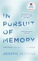 W pogoni za pamięcią - walka z chorobą Alzheimera: Krótka lista do nagrody Royal Society Prize - In Pursuit of Memory - The Fight Against Alzheimer's: Shortlisted for the Royal Society Prize