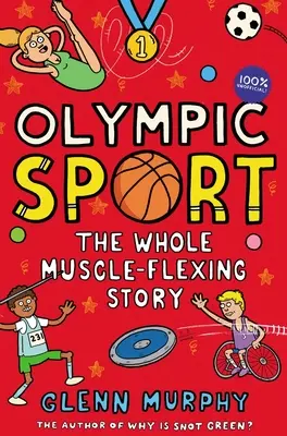 Sport olimpijski: Cała historia prężenia muskułów: 100% nieoficjalne - Olympic Sport: The Whole Muscle-Flexing Story: 100% Unofficial