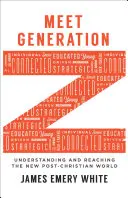 Poznaj pokolenie Z: Zrozumienie i dotarcie do nowego postchrześcijańskiego świata - Meet Generation Z: Understanding and Reaching the New Post-Christian World