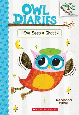 Eva widzi ducha: książka o gałęziach (Pamiętniki sów #2), 2 - Eva Sees a Ghost: A Branches Book (Owl Diaries #2), 2
