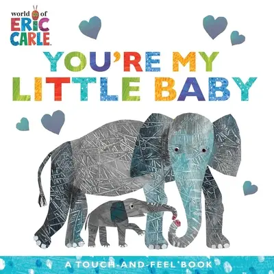 Jesteś moim maleństwem: Książka dotykowa - You're My Little Baby: A Touch-And-Feel Book