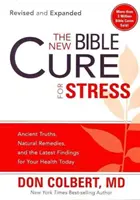 Nowe biblijne lekarstwo na stres: Starożytne prawdy, naturalne środki zaradcze i najnowsze odkrycia dla twojego zdrowia dzisiaj - The New Bible Cure for Stress: Ancient Truths, Natural Remedies, and the Latest Findings for Your Health Today