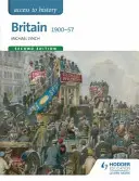 Access to History: Wielka Brytania 1900-57 - Access to History: Britain 1900-57