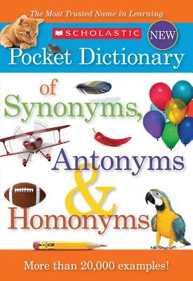 Kieszonkowy słownik synonimów, antonimów i homonimów Scholastic - Scholastic Pocket Dictionary of Synonyms, Antonyms, & Homonyms