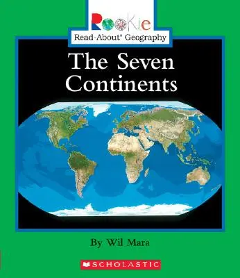 Siedem kontynentów (Rookie Read-About Geography: Continents: Previous Editions) - The Seven Continents (Rookie Read-About Geography: Continents: Previous Editions)