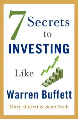 7 sekretów inwestowania jak Warren Buffett - 7 Secrets to Investing Like Warren Buffett