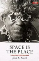 Przestrzeń jest miejscem - życie i czasy Sun Ra - Space is the Place - The Lives and Times of Sun Ra