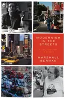 Modernizm na ulicach: Życie i czasy w esejach - Modernism in the Streets: A Life and Times in Essays