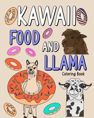 Kolorowanka z jedzeniem i lamą Kawaii - Kawaii Food and Llama Coloring Book