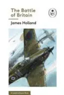 Bitwa o Anglię: Książka 2 z serii Ladybird Expert History of the Second World War - Battle of Britain: Book 2 of the Ladybird Expert History of the Second World War