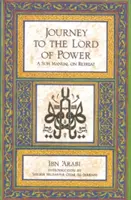 Podróż do Pana Mocy: Podręcznik sufi na odosobnieniu - Journey to the Lord of Power: A Sufi Manual on Retreat