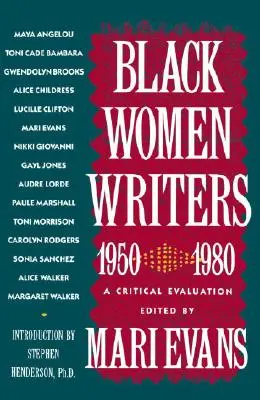 Czarne pisarki (1950-1980): Krytyczna ocena - Black Women Writers (1950-1980): A Critical Evaluation