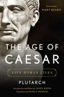 Wiek Cezara: Pięć żywotów rzymskich - The Age of Caesar: Five Roman Lives