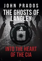 Duchy Langley - w głąb serca CIA - Ghosts of Langley - Into the Heart of the CIA