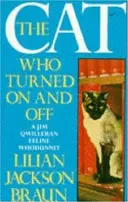 Cat Who Turned On & Off (The Cat Who... Mysteries, Book 3) - Rozkoszny koci kryminał dla miłośników kotów na całym świecie - Cat Who Turned On & Off (The Cat Who... Mysteries, Book 3) - A delightful feline crime novel for cat lovers everywhere