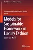 Modele zrównoważonych ram w modzie luksusowej: Luksus i modele - Models for Sustainable Framework in Luxury Fashion: Luxury and Models
