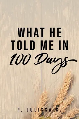 Co mi powiedział w 100 dni - What He Told Me in 100 Days