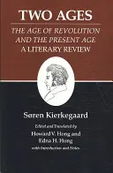 Pisma Kierkegaarda, XIV, tom 14: Dwa wieki: Wiek rewolucji i wiek obecny - przegląd literacki - Kierkegaard's Writings, XIV, Volume 14: Two Ages: The Age of Revolution and the Present Age a Literary Review