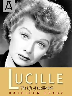 Lucille: Życie Lucille Ball - Lucille: The Life of Lucille Ball