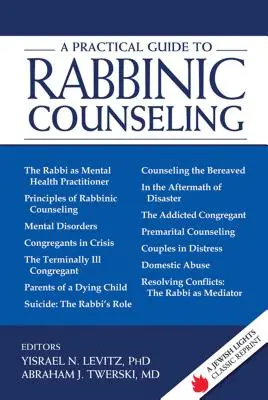 Praktyczny przewodnik po poradnictwie rabinicznym: A Jewish Lights Classic Reprint - A Practical Guide to Rabbinic Counseling: A Jewish Lights Classic Reprint