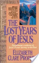 Zaginione lata Jezusa: Dokumentalne dowody 17-letniej podróży Jezusa na Wschód - The Lost Years of Jesus: Documentary Evidence of Jesus' 17-Year Journey to the East