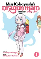 Dragon Maid panny Kobayashi: Codzienne życie Kanny, tom 1 - Miss Kobayashi's Dragon Maid: Kanna's Daily Life Vol. 1