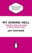 My Dining Hell - Dwadzieścia sposobów na kiepską noc poza domem - My Dining Hell - Twenty Ways To Have a Lousy Night Out