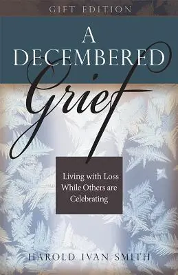 Decembered Grief: Życie ze stratą, podczas gdy inni świętują - A Decembered Grief: Living with Loss While Others Are Celebrating