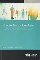 Jak założyć kancelarię prawną - praktyczny przewodnik po oferowaniu usług prawnych - How to Start a Law Firm - A Practical Guide to Offering Legal Services