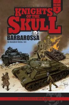 Rycerze Czaszki, tom 2: Niemieckie Siły Pancerne w II wojnie światowej, Barbarossa: Inwazja na Rosję, 1941 r. - Knights of the Skull, Vol. 2: Germany's Panzer Forces in Wwii, Barbarossa: The Invasion of Russia, 1941