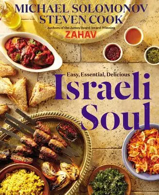 Izraelska dusza: łatwa, niezbędna, pyszna - Israeli Soul: Easy, Essential, Delicious