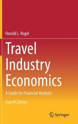Ekonomia branży turystycznej: Przewodnik po analizie finansowej - Travel Industry Economics: A Guide for Financial Analysis