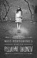 Dom dla osobliwych dzieci panny Peregrine - Miss Peregrine's Home for Peculiar Children