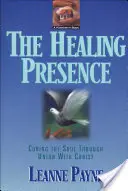 Uzdrawiająca obecność: Uzdrawianie duszy poprzez zjednoczenie z Chrystusem - The Healing Presence: Curing the Soul Through Union with Christ