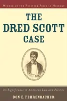 Sprawa Dreda Scotta: jej znaczenie dla amerykańskiego prawa i polityki - The Dred Scott Case: Its Significance in American Law and Politics