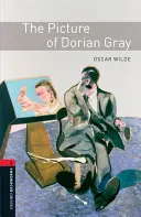 Oxford Bookworms Library: The Picture of Dorian Gray: Poziom 3: Słownictwo 1000 słów - Oxford Bookworms Library: The Picture of Dorian Gray: Level 3: 1000-Word Vocabulary