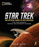 Star Trek: Oficjalny przewodnik po naszym wszechświecie: Prawdziwa nauka stojąca za gwiezdnymi podróżami - Star Trek: The Official Guide to Our Universe: The True Science Behind the Starship Voyages