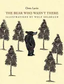 Niedźwiedź, którego nie było: I bajeczny las - The Bear Who Wasn't There: And the Fabulous Forest