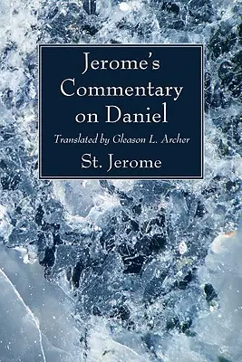 Komentarz Jerome'a do Księgi Daniela - Jerome's Commentary on Daniel