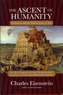 The Ascent of Humanity: Cywilizacja i ludzkie poczucie jaźni - The Ascent of Humanity: Civilization and the Human Sense of Self