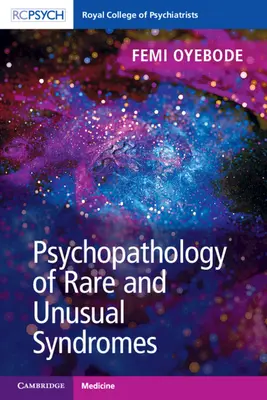 Psychopatologia rzadkich i nietypowych syndromów - Psychopathology of Rare and Unusual Syndromes