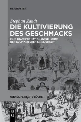 Die Kultivierung des Geschmacks